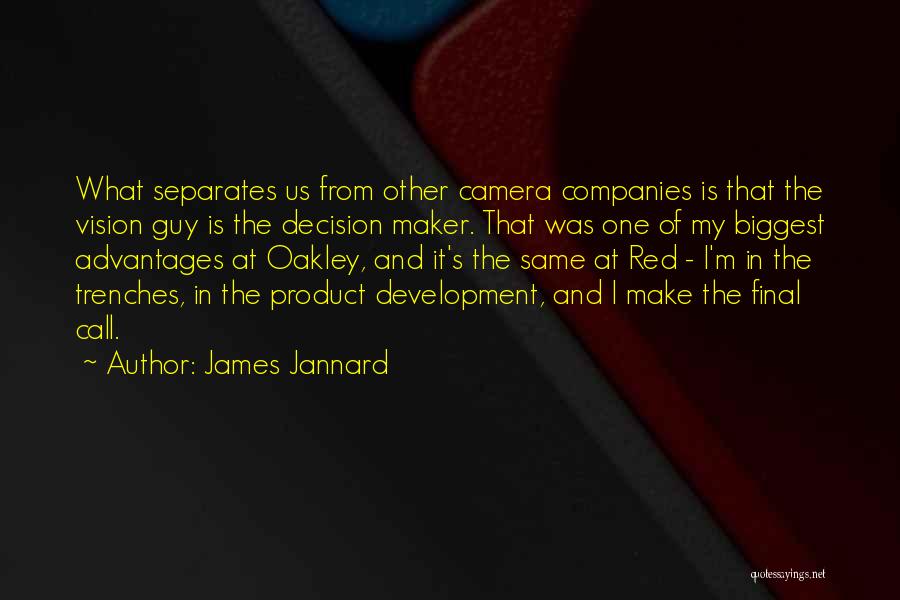 Decision Maker Quotes By James Jannard