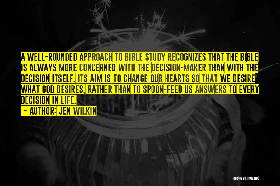 Decision Maker Quotes By Jen Wilkin