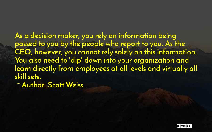 Decision Maker Quotes By Scott Weiss