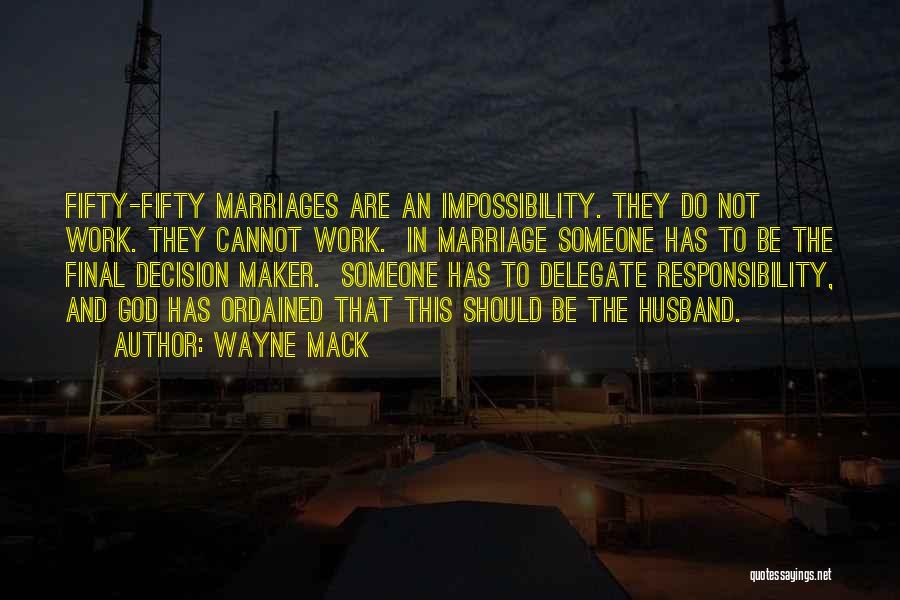 Decision Maker Quotes By Wayne Mack