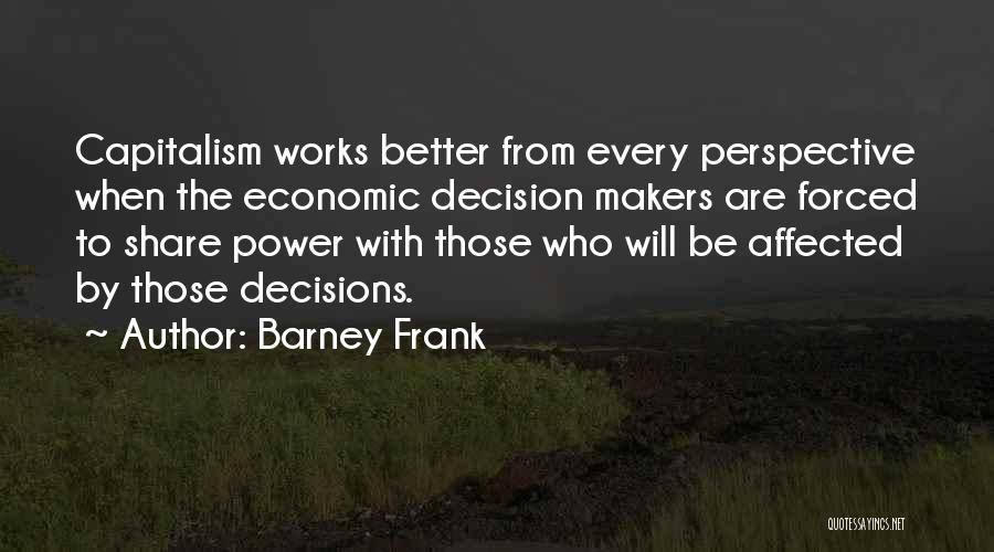 Decision Makers Quotes By Barney Frank