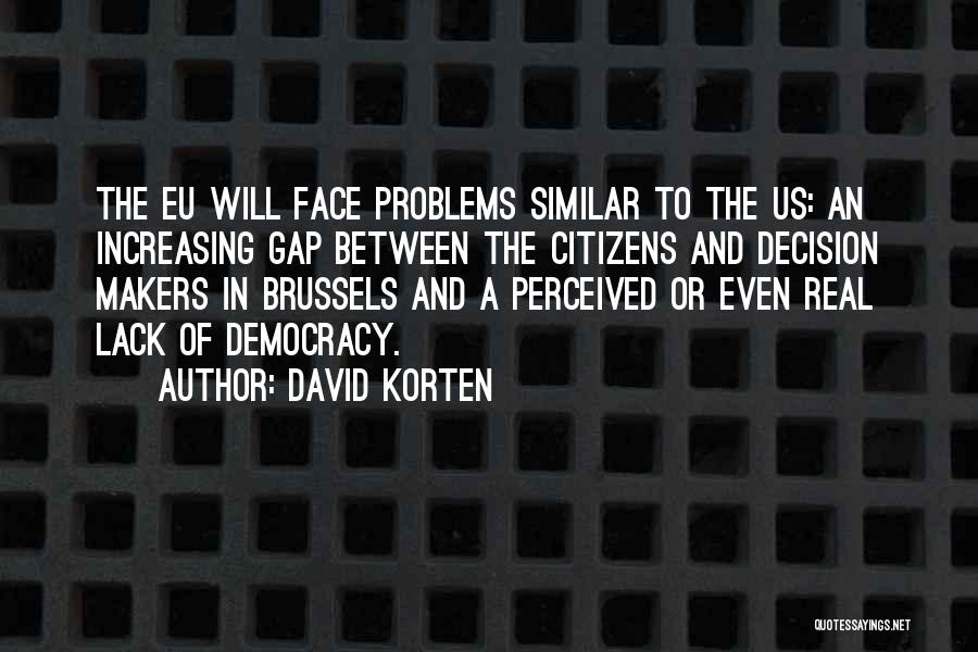 Decision Makers Quotes By David Korten