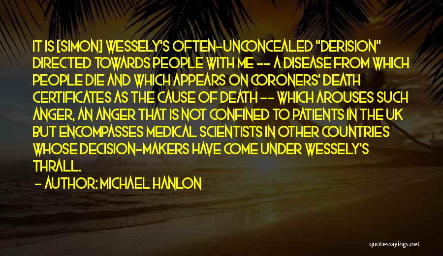 Decision Makers Quotes By Michael Hanlon