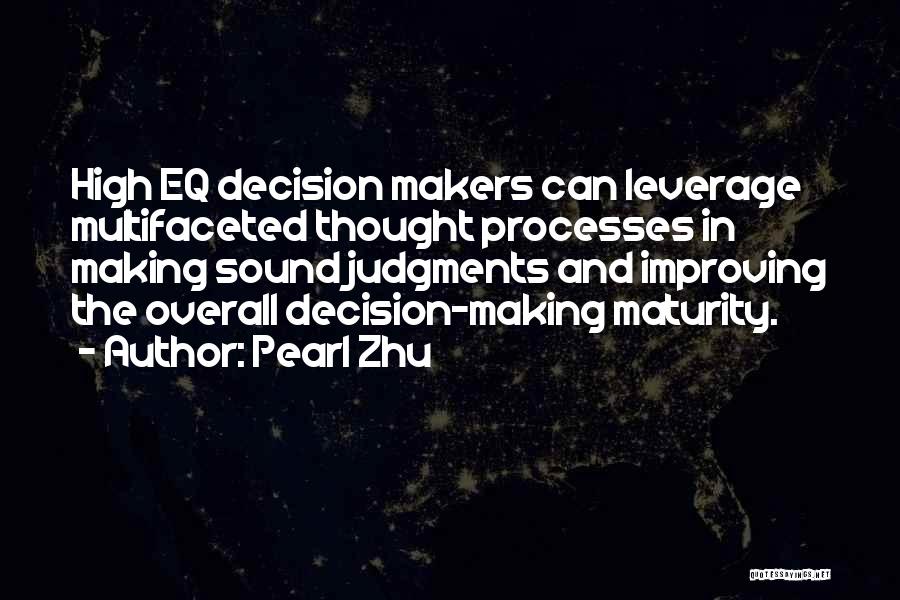 Decision Makers Quotes By Pearl Zhu