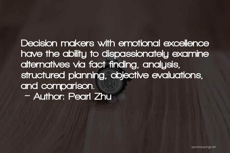 Decision Makers Quotes By Pearl Zhu