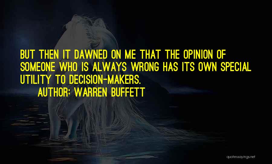 Decision Makers Quotes By Warren Buffett