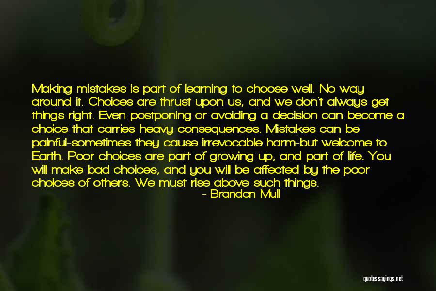 Decision Making And Choices Quotes By Brandon Mull Decision Making And Choices Quotes By Brandon Mull