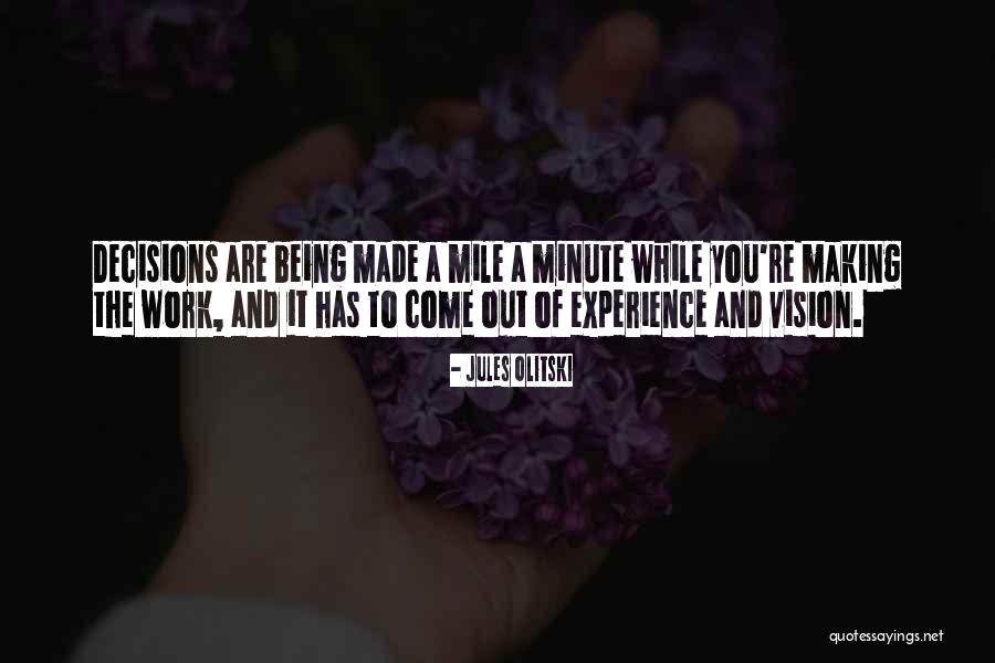 Decision Making And Choices Quotes By Jules Olitski Decision Making And Choices Quotes By Jules Olitski