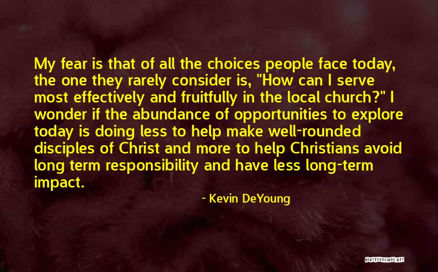 Decision Making And Choices Quotes By Kevin DeYoung