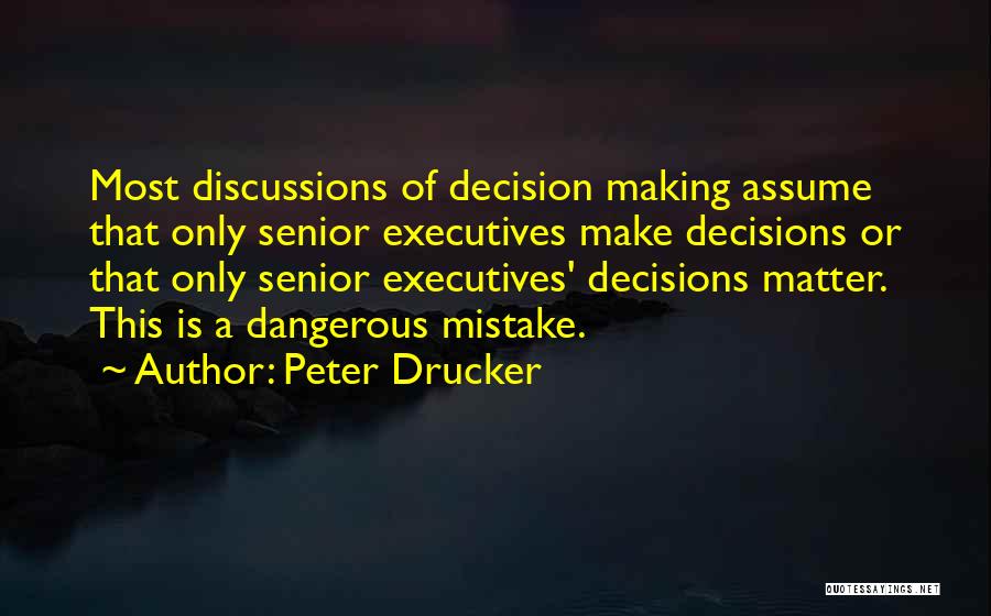 Decision Making For The Best Quotes By Peter Drucker