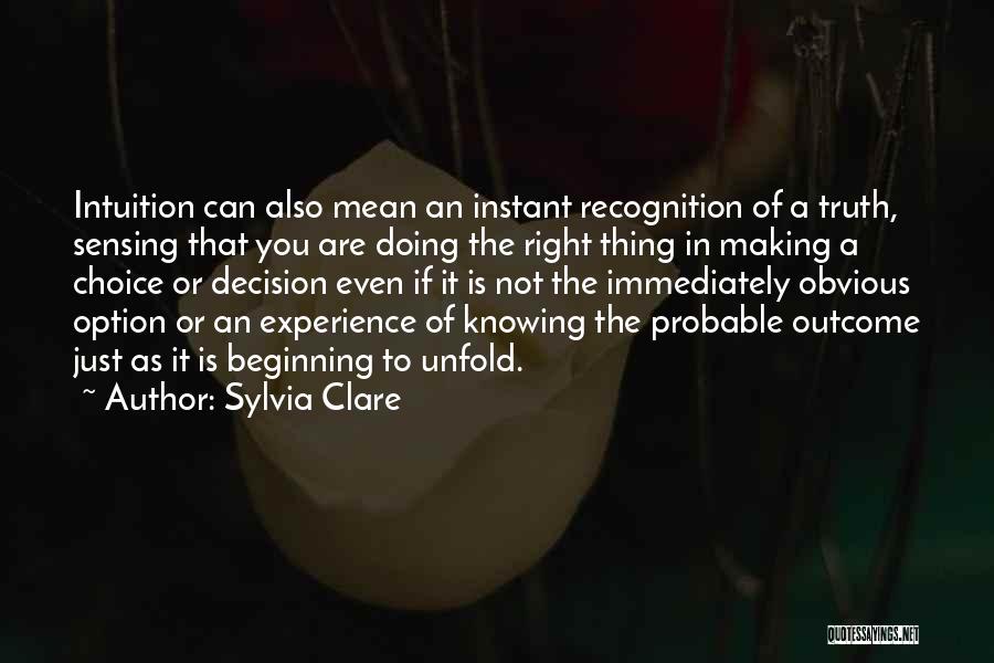 Decision Making For The Best Quotes By Sylvia Clare