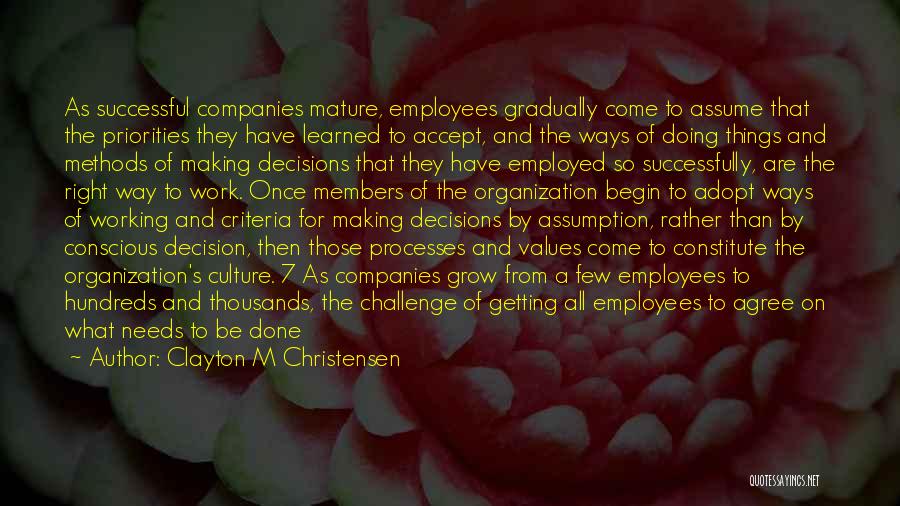 Decision Making In Work Quotes By Clayton M Christensen