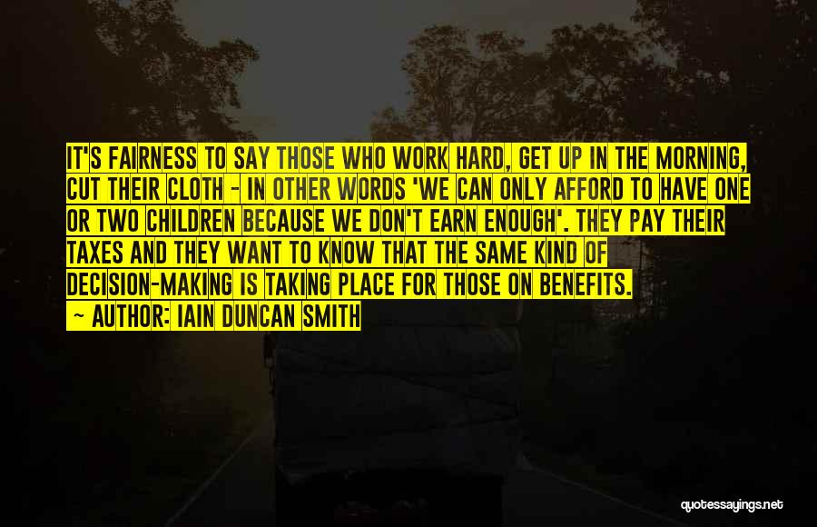 Decision Making In Work Quotes By Iain Duncan Smith