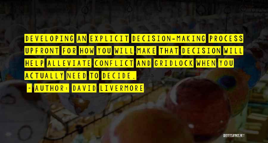 Decision Making Process Quotes By David Livermore