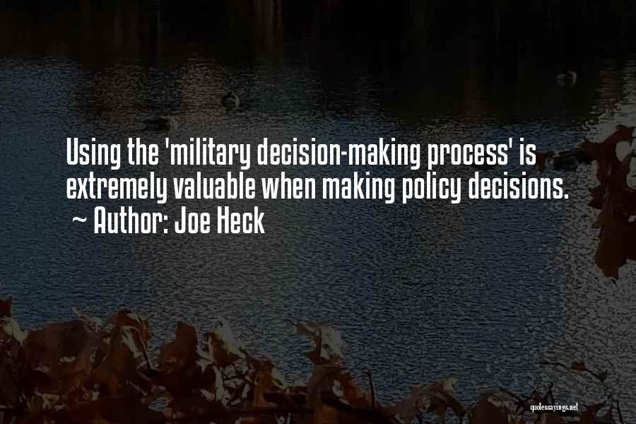 Decision Making Process Quotes By Joe Heck