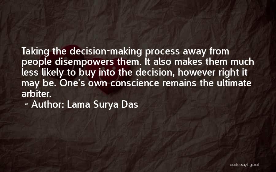 Decision Making Process Quotes By Lama Surya Das