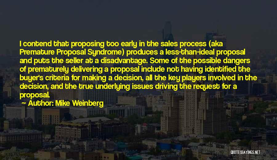 Decision Making Process Quotes By Mike Weinberg