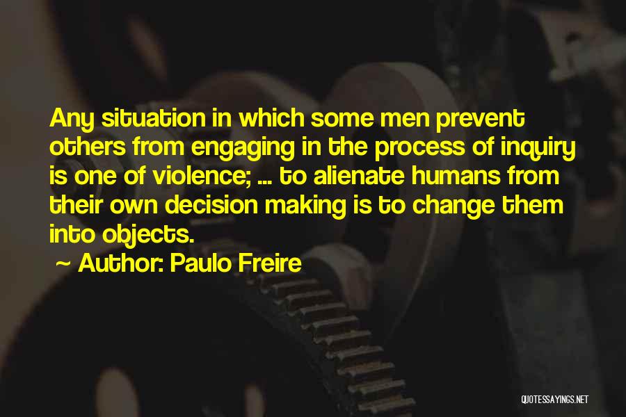 Decision Making Process Quotes By Paulo Freire