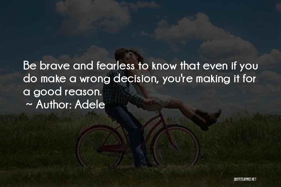 Decision Making Quotes By Adele