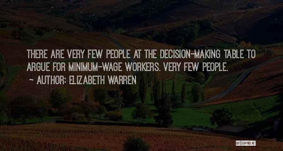 Decision Making Quotes By Elizabeth Warren
