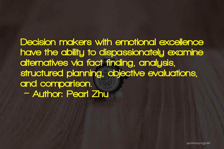 Decision Making Quotes By Pearl Zhu