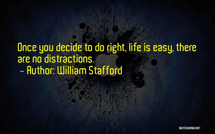 Decision Making Quotes By William Stafford