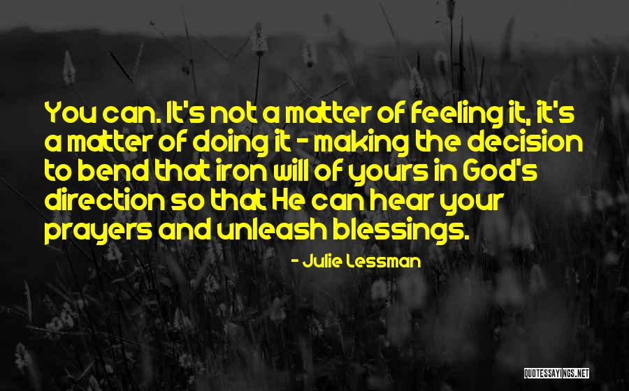 Decision Making With God Quotes By Julie Lessman Decision Making With God Quotes By Julie Lessman