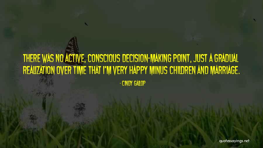Decision Marriage Quotes By Cindy Gallop Decision Marriage Quotes By Cindy Gallop