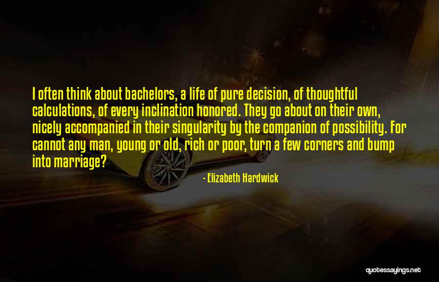 Decision Marriage Quotes By Elizabeth Hardwick Decision Marriage Quotes By Elizabeth Hardwick