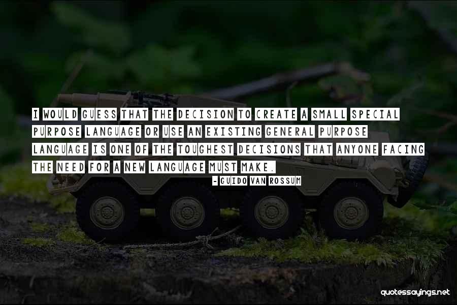 Decision One Quotes By Guido Van Rossum Decision One Quotes By Guido Van Rossum