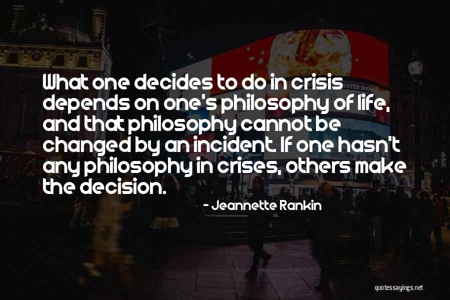 Decision One Quotes By Jeannette Rankin Decision One Quotes By Jeannette Rankin