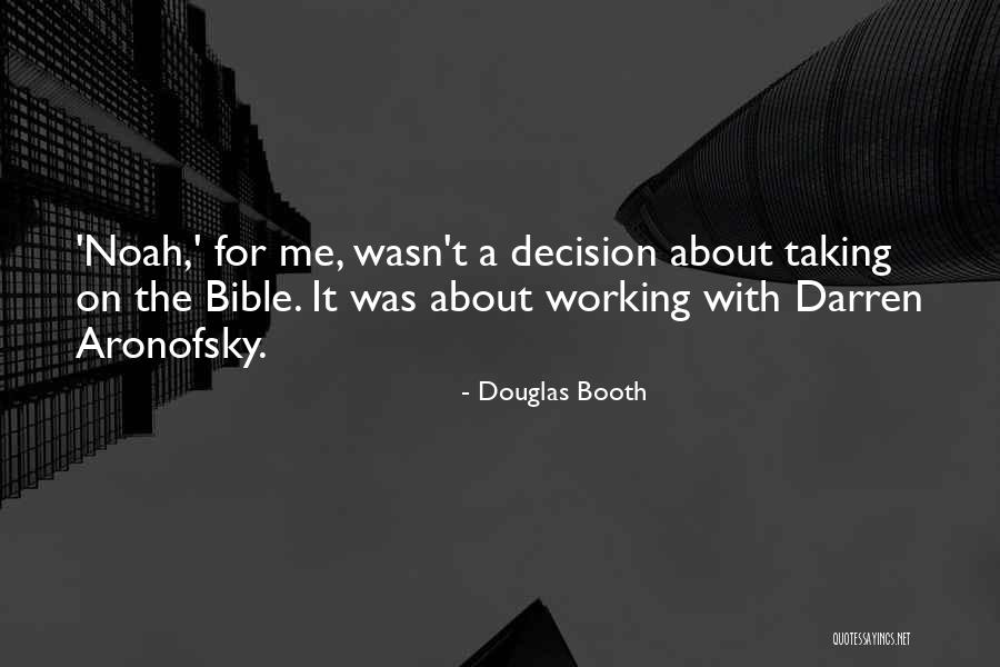 Decision Taking Quotes By Douglas Booth Decision Taking Quotes By Douglas Booth