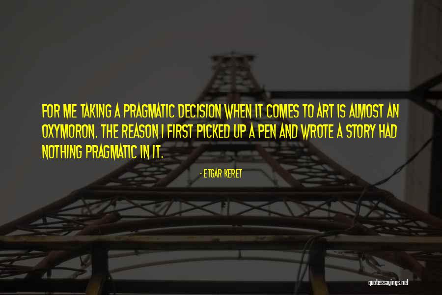 Decision Taking Quotes By Etgar Keret Decision Taking Quotes By Etgar Keret