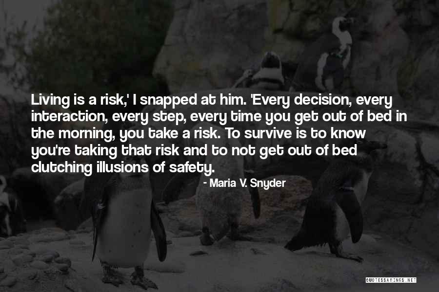 Decision Taking Quotes By Maria V. Snyder Decision Taking Quotes By Maria V. Snyder