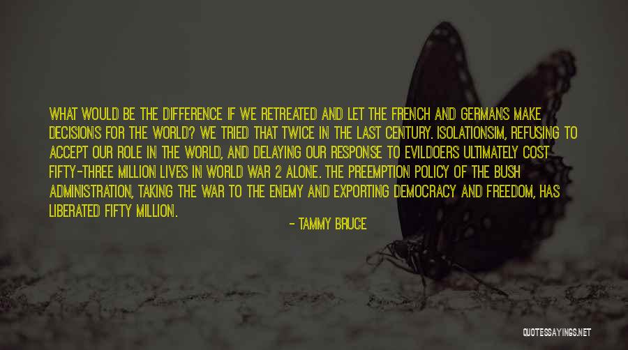 Decision Taking Quotes By Tammy Bruce Decision Taking Quotes By Tammy Bruce