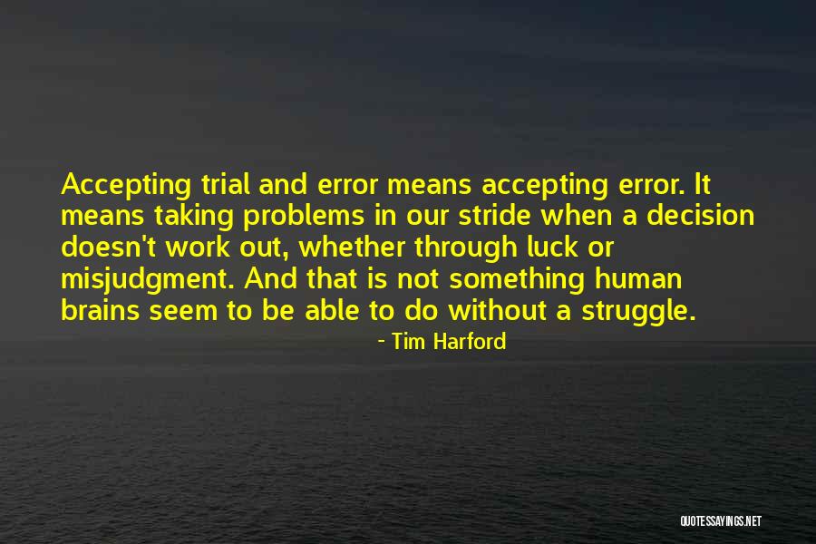 Decision Taking Quotes By Tim Harford Decision Taking Quotes By Tim Harford