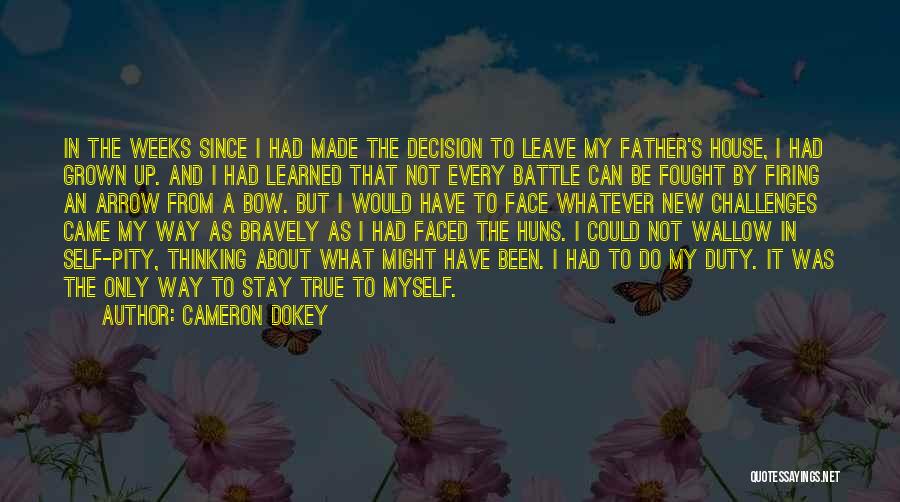 Decision To Leave Quotes By Cameron Dokey