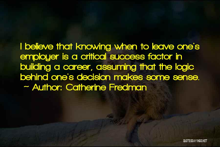 Decision To Leave Quotes By Catherine Fredman