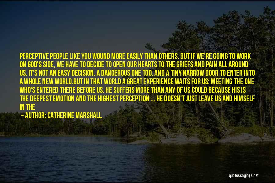 Decision To Leave Quotes By Catherine Marshall