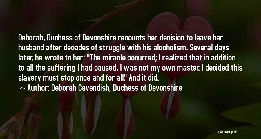 Decision To Leave Quotes By Deborah Cavendish, Duchess Of Devonshire