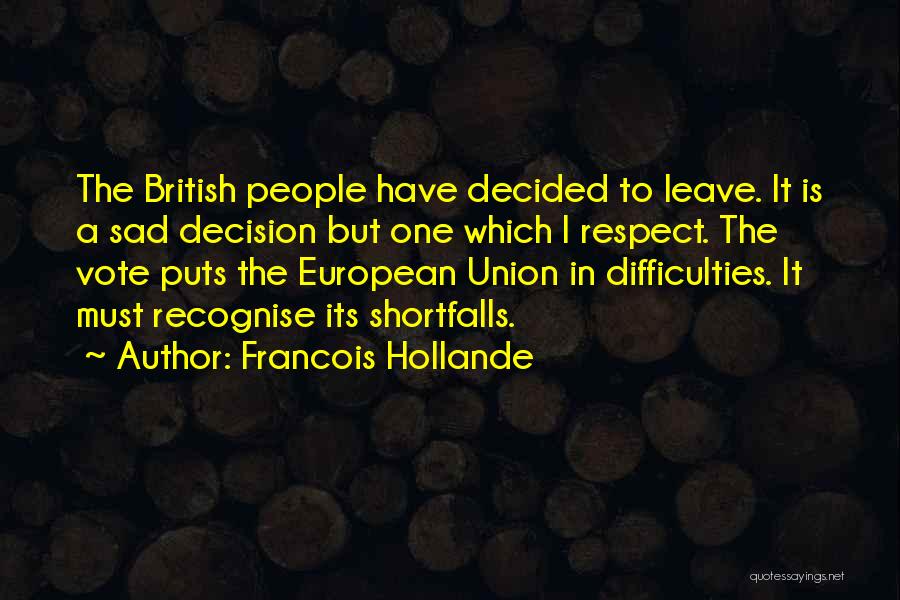 Decision To Leave Quotes By Francois Hollande