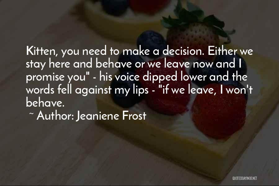Decision To Leave Quotes By Jeaniene Frost