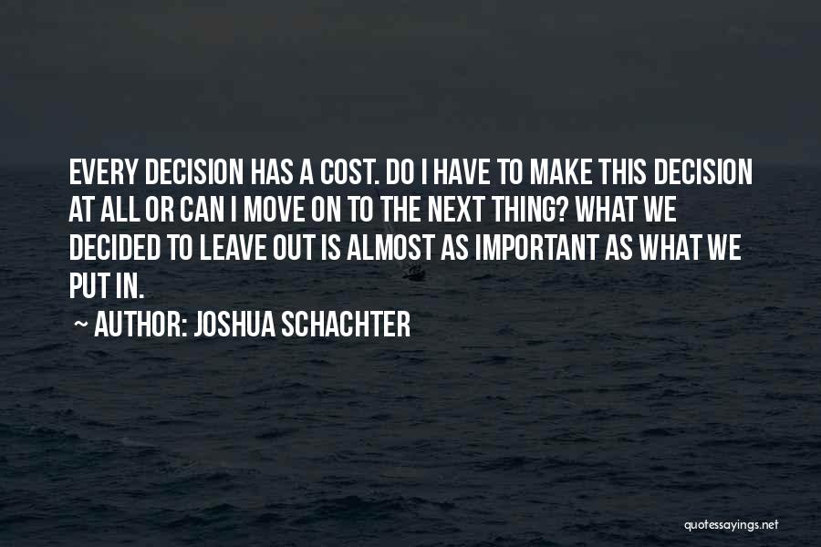 Decision To Leave Quotes By Joshua Schachter