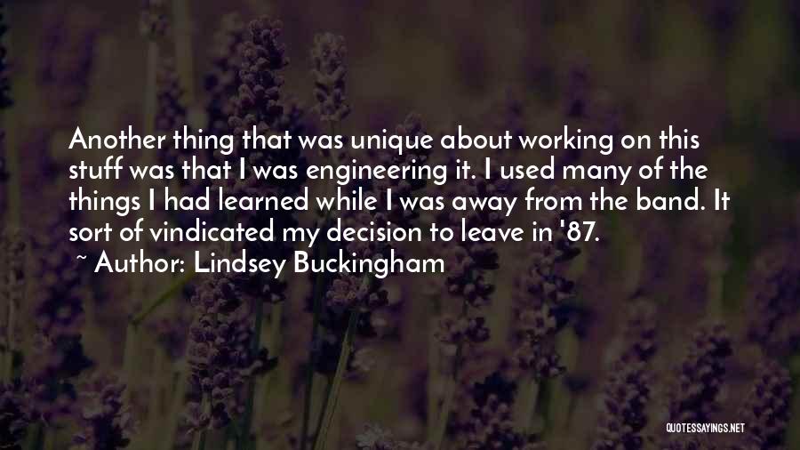 Decision To Leave Quotes By Lindsey Buckingham