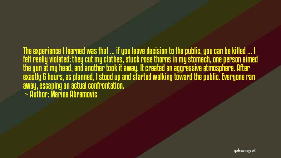 Decision To Leave Quotes By Marina Abramovic