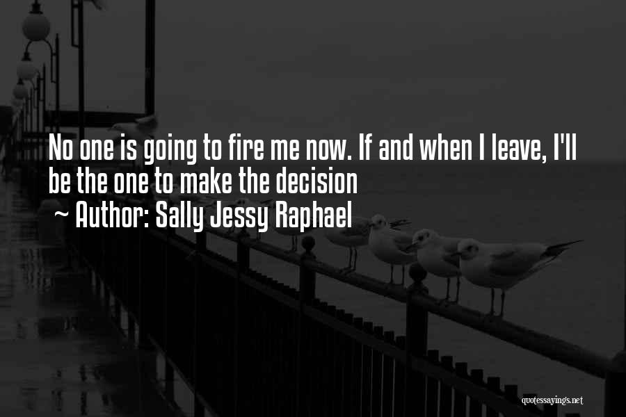 Decision To Leave Quotes By Sally Jessy Raphael