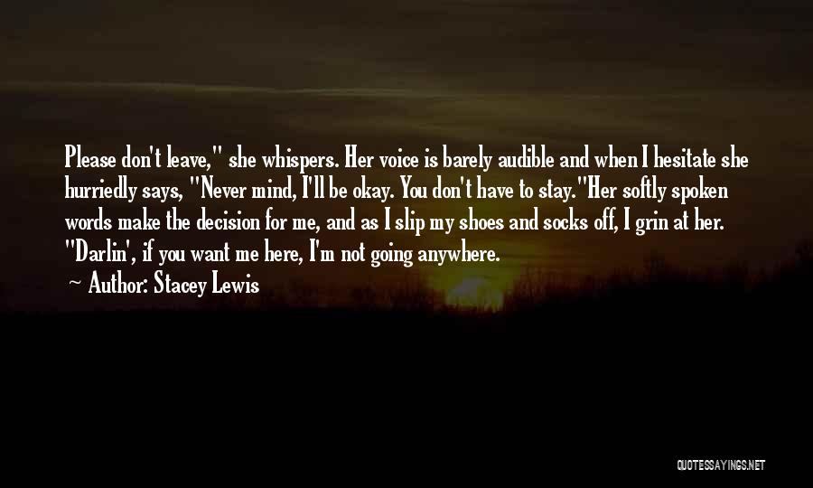 Decision To Leave Quotes By Stacey Lewis