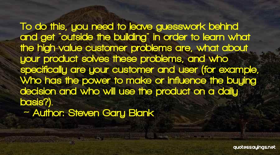 Decision To Leave Quotes By Steven Gary Blank