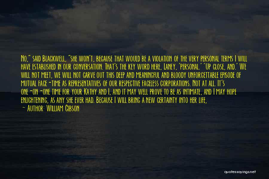 Decision To Leave Quotes By William Gibson