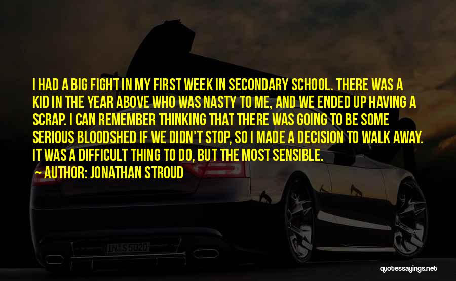 Decision To Walk Away Quotes By Jonathan Stroud